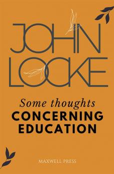 Some Thoughts CONCERNING EDUCATION