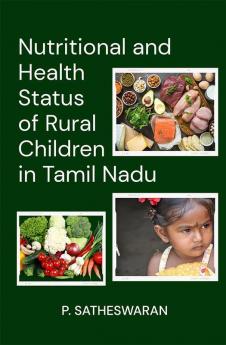 NUTRITIONAL AND HEALTH STATUS OF RURAL CHILDREN IN TAMIL NADU