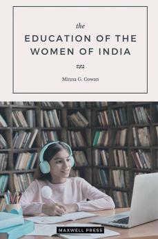 the EDUCATION OF THE WOMEN OF INDIA