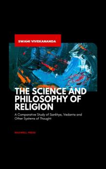 THE SCIENCE AND PHILOSOPHY OF RELIGION