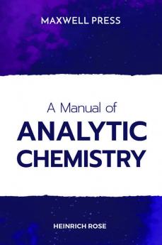 A MANUAL OF ANALYTICAL CHEMISTRY
