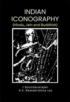 INDIAN ICONOGRAPHY (Hindu Jain and Buddhist)