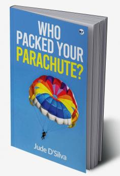 Who Packed Your Parachute?