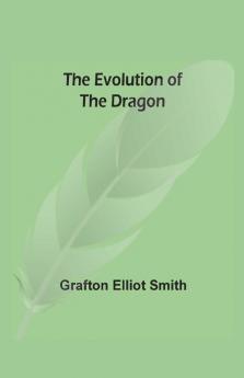The Evolution Of The Dragon