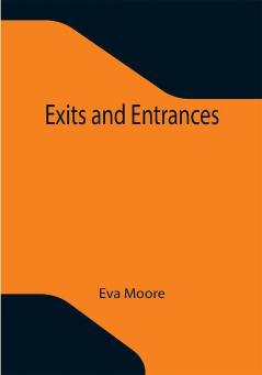 Exits and Entrances