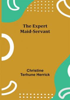 The Expert Maid-Servant