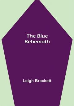 The Blue Behemoth