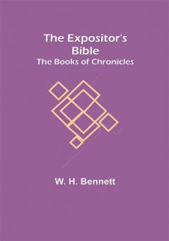 The Expositor's Bible: The Books of Chronicles