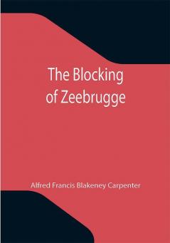 The Blocking of Zeebrugge