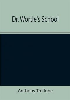 Dr. Wortle's School