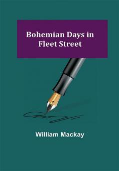 Bohemian Days in Fleet Street