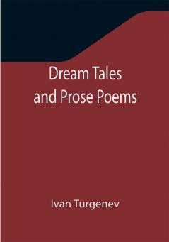 Dream Tales and Prose Poems