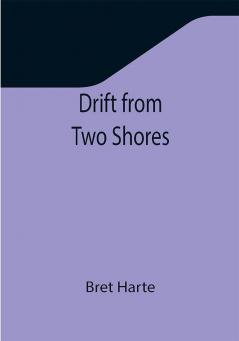 Drift from Two Shores