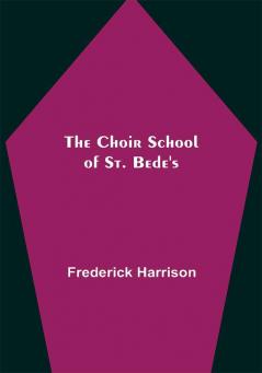 The Choir School of St. Bede's