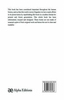 The Christian Creed; Or What It Is Blasphemy To Deny