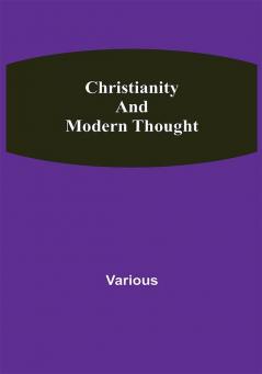 Christianity and Modern Thought