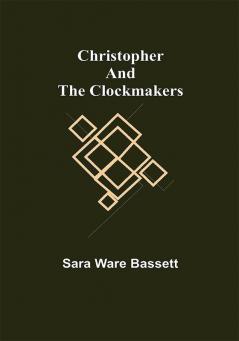 Christopher and the Clockmakers