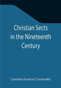 Christian Sects in the Nineteenth Century