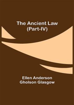 The Ancient Law (Part-IV)