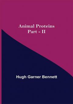 Animal Proteins Part - II