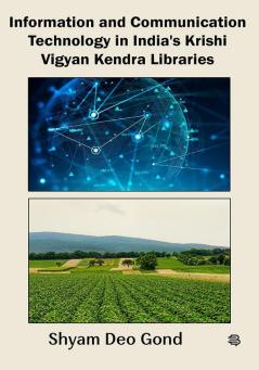 Information And Communication Technology In India's Krishi Vigyan Kendra Libraries