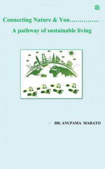 Connecting Nature & You… A pathway of sustainable living