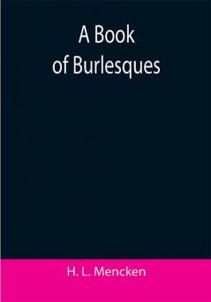 A Book of Burlesques