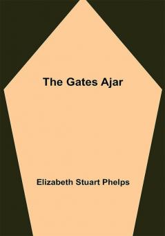 The Gates Ajar