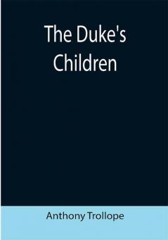 The Duke's Children