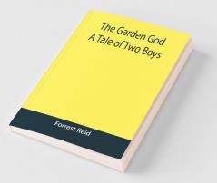 The Garden God: A Tale Of Two Boys