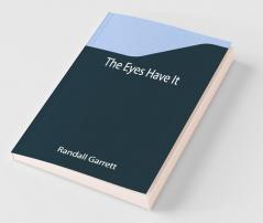 The Eyes Have It