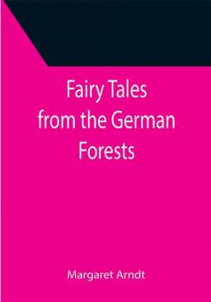 Fairy Tales from the German Forests