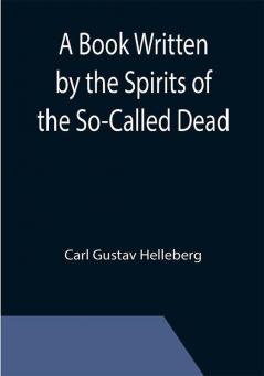 A Book Written by the Spirits of the So-Called Dead