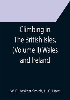 Climbing in The British Isles (Volume II) Wales and Ireland