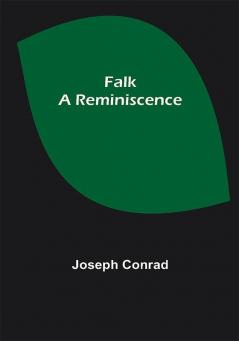 Falk: A Reminiscence