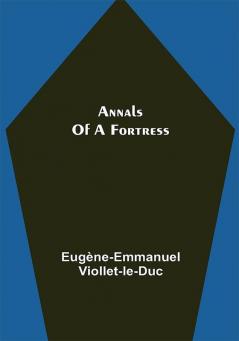 Annals of a Fortress