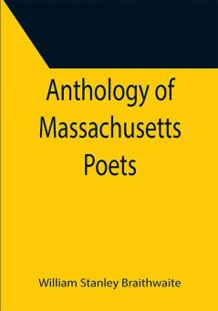 Anthology of Massachusetts Poets