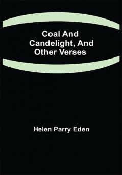 Coal and Candelight and Other Verses