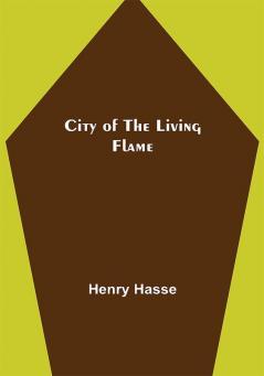 City of the Living Flame