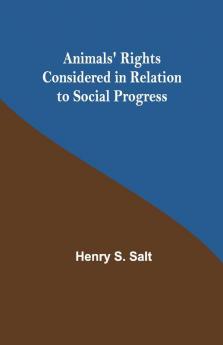 Animals' Rights Considered In Relation To Social Progress