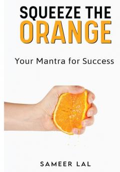 Squeeze The Orange your Mantra for Success (English)