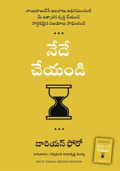 Do It Today - Overcome Procrastination Improve Productivity and Achieve More Meaningful Things