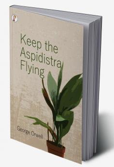 Keep the Aspidistra Flying