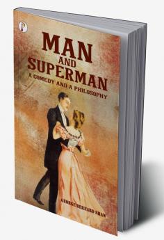 Man and Superman: A Comedy and a Philosophy