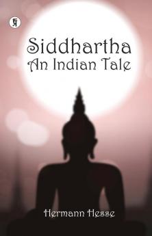 Siddhartha an Indian Tale