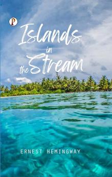 ISLANDS IN THE STREAM