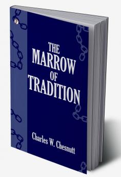 The Marrow of Tradition