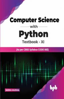 Computer Science with Python- Textbook XI