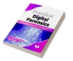 Practical Digital Forensics