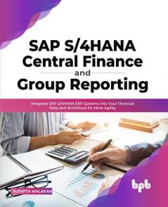 SAP S/4HANA Central Finance and Group Reporting